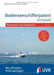 Bodenseeschifferpatent kompakt: Motorboot und Segelboot