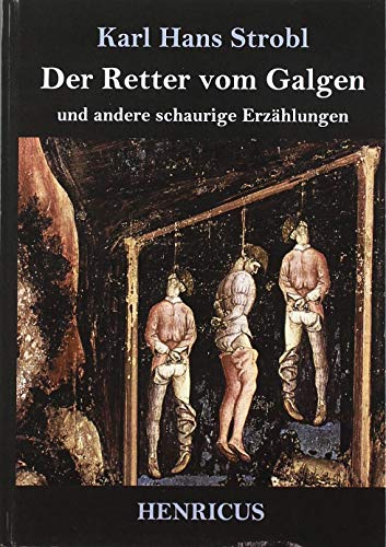 Der Retter vom Galgen: und andere schaurige Erzählungen