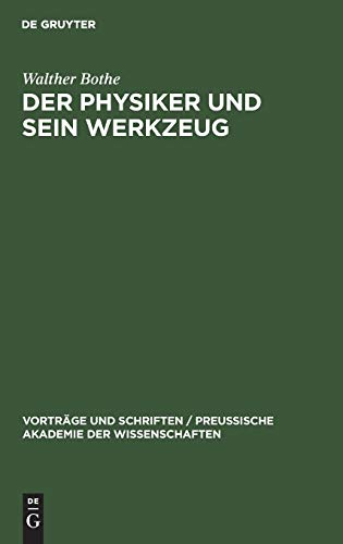 Der Physiker und sein Werkzeug (Vorträge und Schriften / Preußische Akademie der Wissenschaften, 22, Band 22)