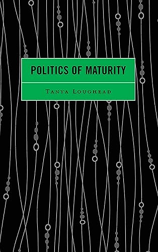 Politics of Maturity