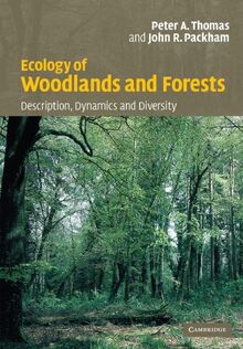 Ecology of Woodlands and Forests: Description, Dynamics and Diversity