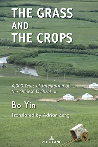 The Grass and the Crops: The Integration of Two Worlds into the Chinese Civilization