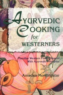 Ayurvedic Cooking for Westerners