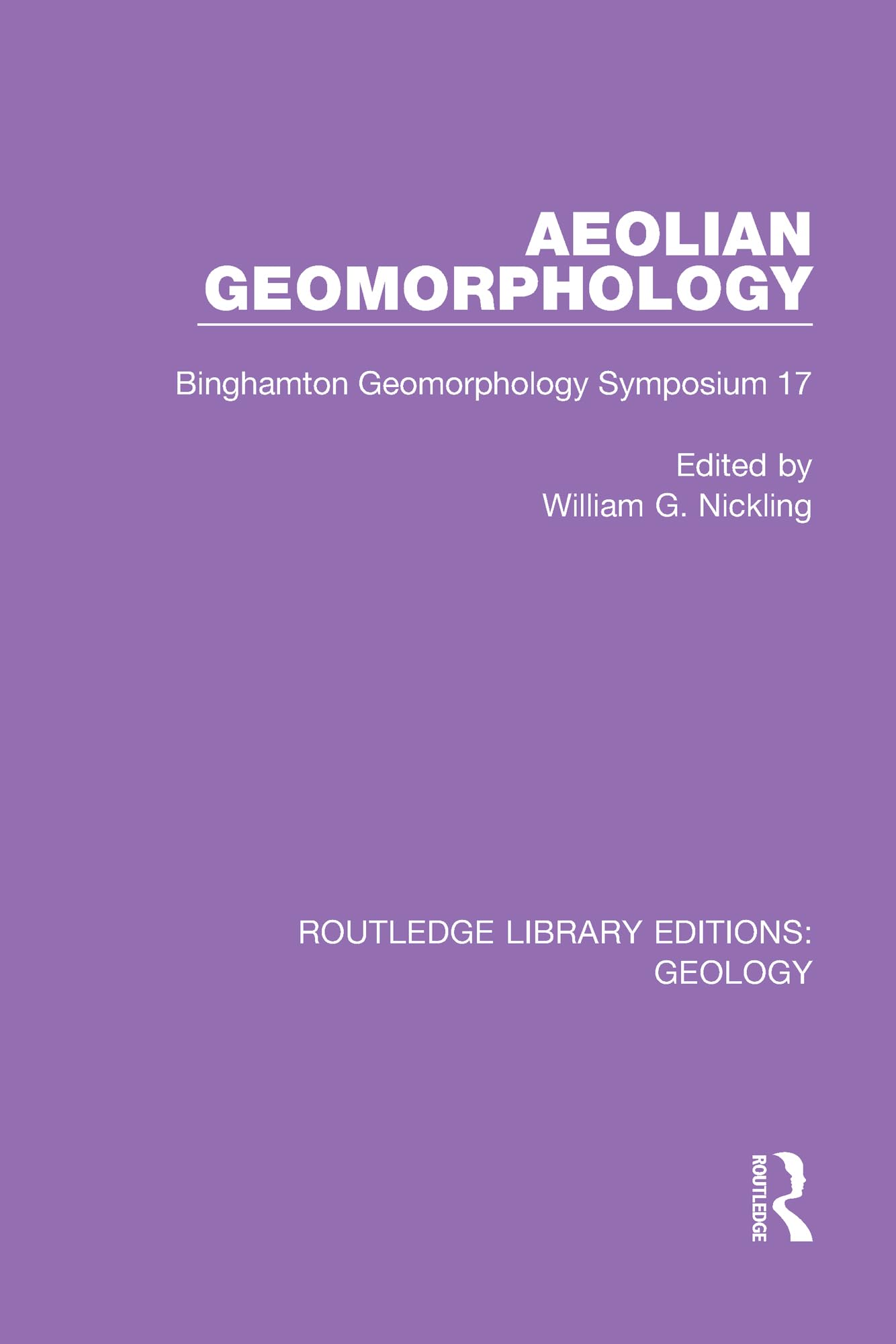 Aeolian Geomorphology: Binghamton Geomorphology Symposium 17 (Routledge Library Editions: Geology)