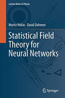 Statistical Field Theory for Neural Networks (Lecture Notes in Physics, Band 970)