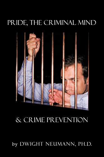 Pride, The Criminal Mind, & Crime Prevention