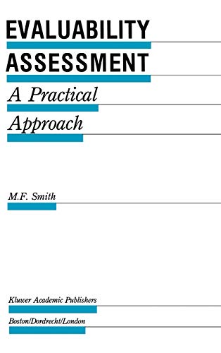 Evaluability Assessment: A Practical Approach (Evaluation in Education and Human Services, 26, Band 26)