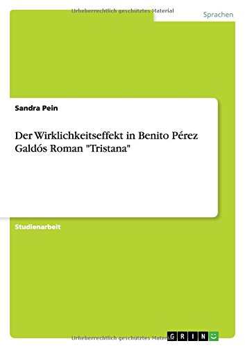 Der Wirklichkeitseffekt in Benito Pérez Galdós Roman Tristana