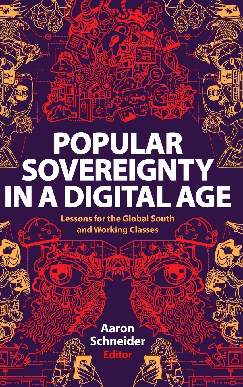 Popular Sovereignty in a Digital Age: Lessons for the Global South and Working Classes