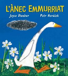 L'ànec emmurriat (ALBUMES ILUSTRADOS)