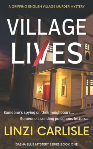Village Lies: A Gripping English Village Murder Mystery (The Sasha Blue Mystery, Band 1)