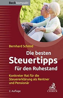 Die besten Steuertipps für den Ruhestand: Konkreter Rat für die Steuererklärung als Rentner und Pensionär