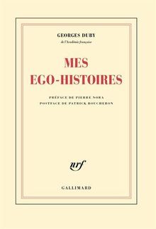 Mes ego-histoires. Duby, figures posthumes. G.D. ou Les embarras de la mémoire