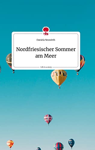 Nordfriesischer Sommer am Meer. Life is a Story - story.one