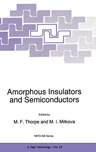 Amorphous Insulators and Semiconductors (Nato Science Partnership Subseries: 3, 23, Band 23)