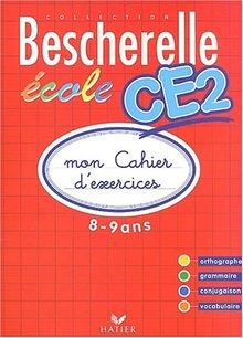 Mon cahier d'exercices CE2 8-9 ans (Bescherelle Ecole)