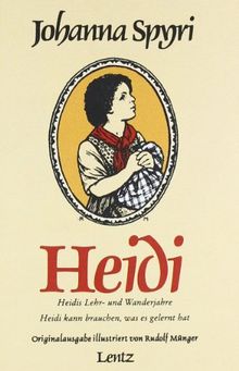 Heidi: Heidis Lehr- und Wanderjahre. Heidi kann brauchen, was es gelernt hat.