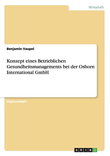 Konzept eines Betrieblichen Gesundheitsmanagements bei der Osborn International GmbH