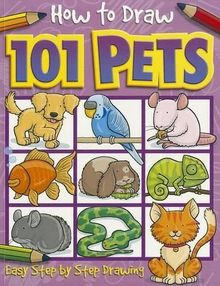 How to Draw 101 Pets (How to Draw (Top That Kids))