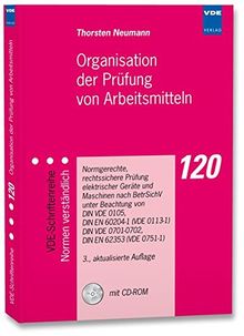 Organisation der Prüfung von Arbeitsmitteln, m. CD-ROM (VDE-Schriftenreihe - Normen verständlich)