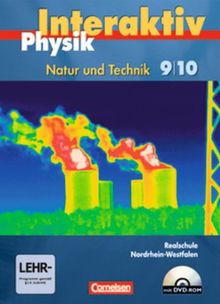 Physik interaktiv - Realschule Nordrhein-Westfalen: Band 9/10 - Schülerbuch mit DVD-ROM