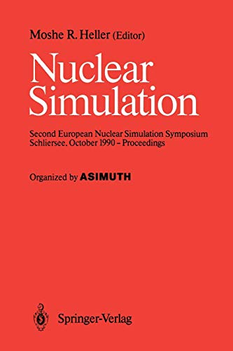 Nuclear Simulation: Second European Nuclear Simulation Symposium Schliersee, October 1990 - Proceedings