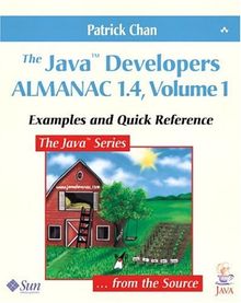 The Java Developers Almanac 1.4, Volume 1: Examples and Quick Reference (Java (Addison-Wesley))
