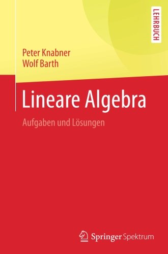 Springer-Lehrbuch   Lineare Algebra - Peter Knabner Wolf Barth Kartoniert (TB)