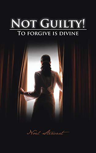 Not Guilty!: To forgive is divine