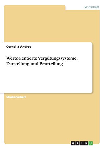 Wertorientierte Vergütungssysteme. Darstellung und Beurteilung