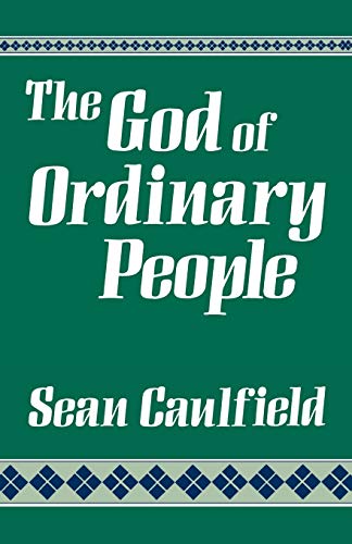 The God of Ordinary People: A Spirituality