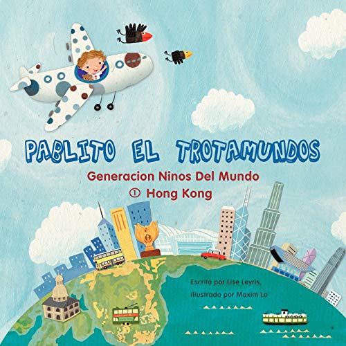 Pablito El Trotamundos: Generacion Ninos Del Mundo