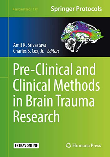 Pre-Clinical and Clinical Methods in Brain Trauma Research (Neuromethods, 139, Band 139)
