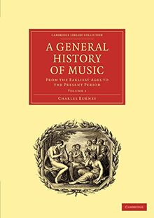 A General History of Music 4 Volume Paperback Set: A General History of Music: From the Earliest Ages to the Present Period (Cambridge Library Collection - Music)