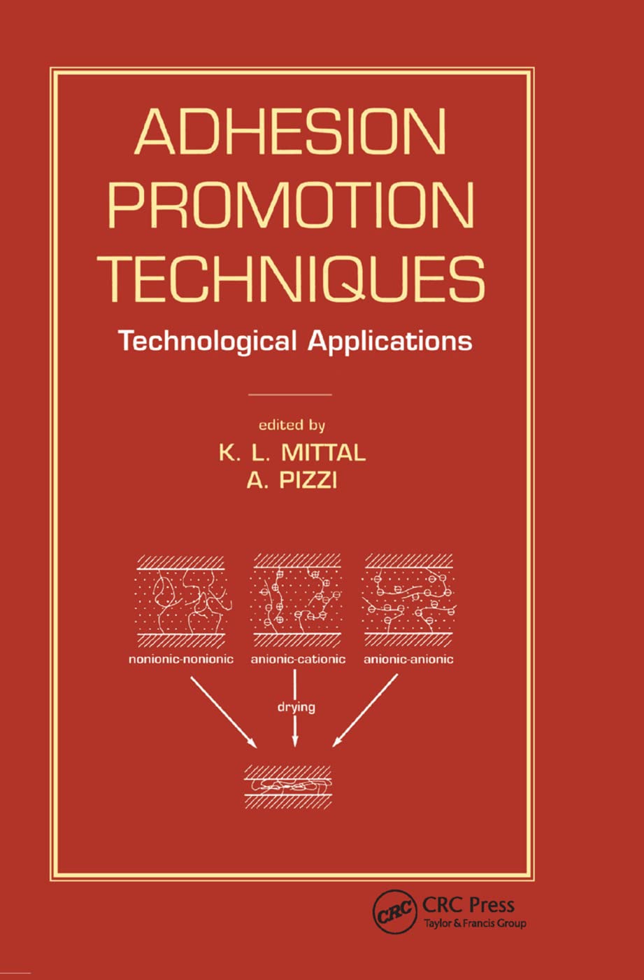 Adhesion Promotion Techniques: Technological Applications (Materials Engineering, 14, Band 14)