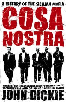 Cosa Nostra. A History of the Sicilian Mafia (Coronet)