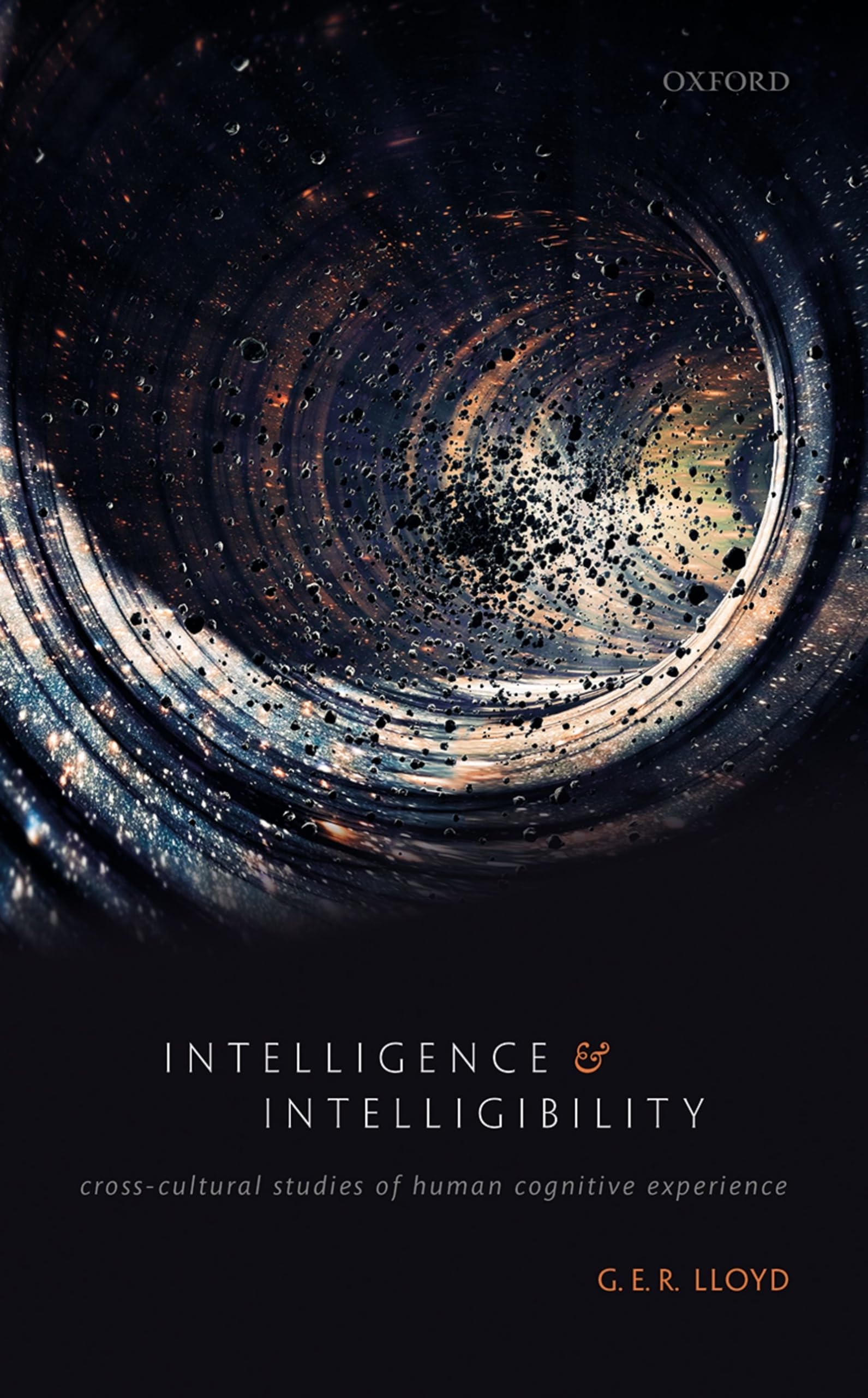 INTELLIGENCE AND INTELLIGIBILITY C: Cross-Cultural Studies of Human Cognitive Experience
