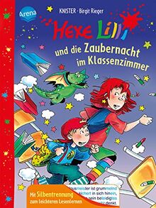 Hexe Lilli und die Zaubernacht im Klassenzimmer: ZAWUSCH Lesenlernen mit Silbentrennung (Hexe Lilli, 0)