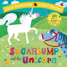 Sugarlump and the Unicorn (Julia Donaldson/Lydia Monks)