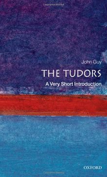 Tudors: A Very Short Introduction (Very Short Introductions)