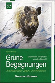 Grüne Begegnungen: mit besonderen Jägern und besonderen Wildtieren