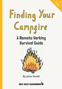 Finding Your Campfire: A Remote Working Survival Guide