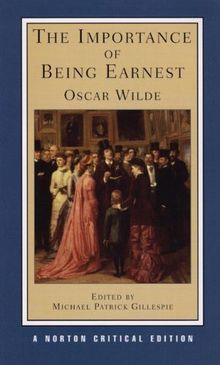 The Importance of Being Earnest (Norton Critical Editions)