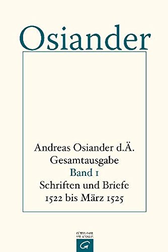 Schriften und Briefe 1522 bis März 1525. (= Gesamtausgabe Band 1)
