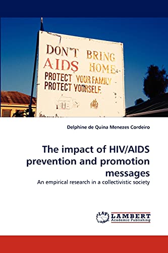 The impact of HIV/AIDS prevention and promotion messages: An empirical research in a collectivistic society