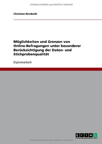 Online-Befragungen. Möglichkeiten und Grenzen unter besonderer Berücksichtigung der Daten- und Stichprobenqualität