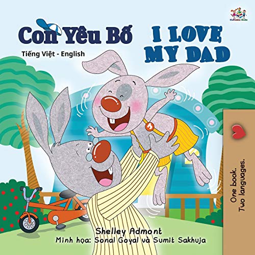 I Love My Dad (Vietnamese English Bilingual Book for Kids) (Vietnamese English Bilingual Collection)