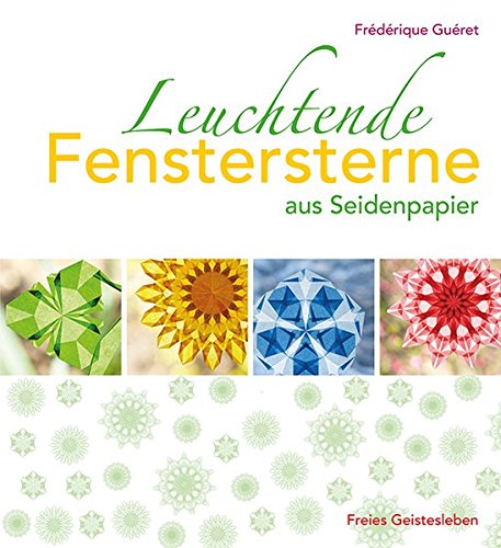 Guéret, Frédérique: Leuchtende Fenstersterne