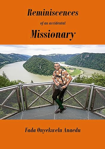 Reminiscences of an Accidental Missionary