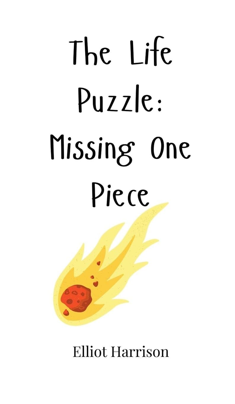 The Life Puzzle: Missing One Piece